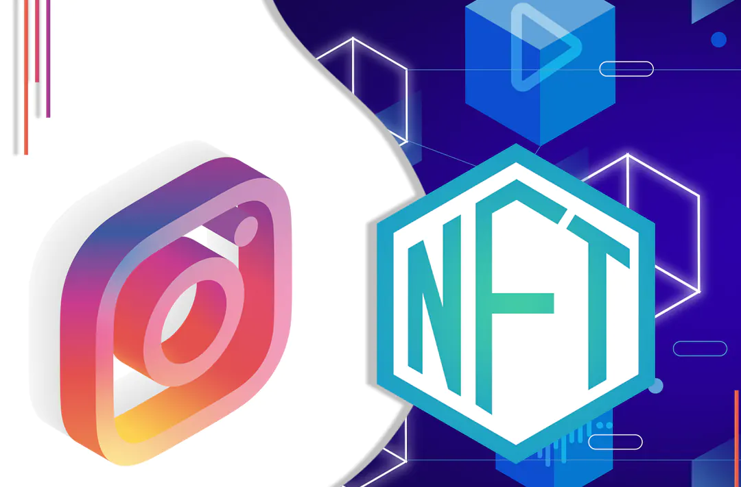 ​Instagram добавит поддержку NFT на основе Ethereum и других блокчейнов
